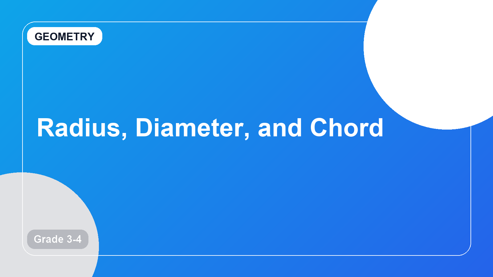 Radius, Diameter, and Chord